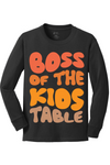 BOSS OF THE KIDS TABLE YOUTH LONG SLEEVE T-SHIRT